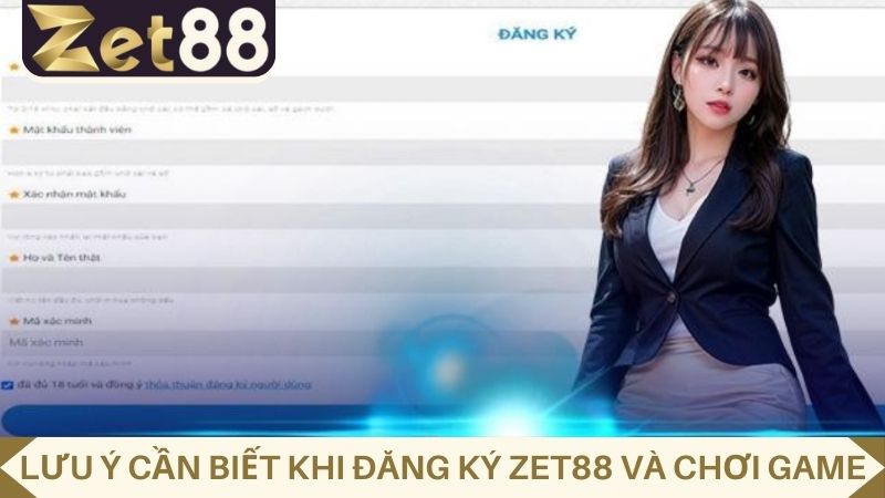 Lưu ý khi đăng ký ZET88