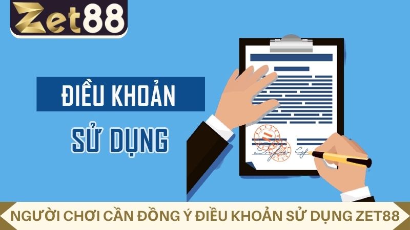 Người chơi bắt buộc đồng ý với điều khoản sử dụng ZET88 khi tham gia
